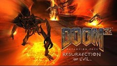 Doom 3 BFG Edition Resurrection of Evil русская озвучка Част...
