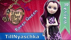 Обзор куклы Эвер Афтер Хай Рейвен Квин (Ever After High Rave...