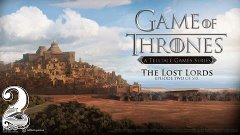 Game of Thrones - A Telltale Games Series Ep.2 - 2 серия