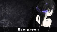 Evergreen (Electronic Otaku Remix) ★ Nightcore