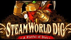 Обзорчик SteamWorld Dig