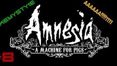 Amnesia A Machine for Pigs. Часть 8 (КОНЕЦ! АД ЗАКОНЧИЛСЯ)