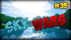 Sky Wars #35 - Обновление FOV, DPI, SENSETIVE!