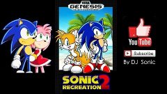 Sonic 2: Recreation Part One [2013] (Sega) Walkthrough