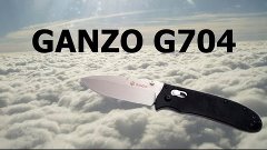 Ganzo g704. Легендарный нож из поднебесной. Правда жизни.