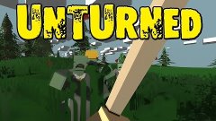 ПОПЫТКИ НОРМАЛЬНО ИГРАТЬ В UNTURNED...