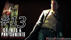 Sherlock Holmes: Crimes &amp; Punishments (13) [Дело закрыто]