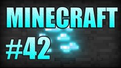 Minecraft - [1.4.2. Самая дорогая серия] - серия 42