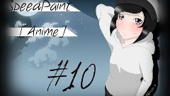 SpeedPaint[Anime]#10[MrLololoshka]❁_❁