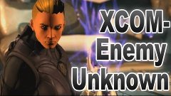 Ending / Концовка XCOM- Enemy Unknown