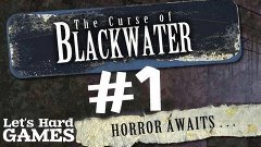 Прохождение Indie-Horror: The Curse of Blackwater #1 Ненавиж...