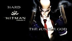 Hitman codename 47 прохождение миссия 7 (Лесное божество)