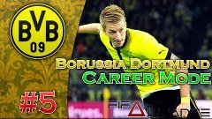 FIFA 13 | Карьера Borussia Dortmund (#5)