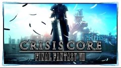 Final Fantasy VII Crisis Core - #15 [Очередная подлянка от Д...