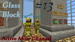 Minecraft 1.4.7 Glass Block (Coop) [Серия 13] &quot;Полуавтоматич...