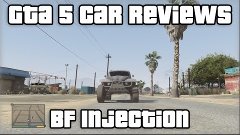 GTA 5 Car Reviews: BF Injection