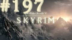 Прохождение Skyrim - часть 197 (Герой на посылках)