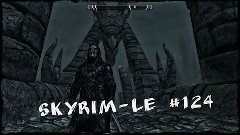 Skyrim Legendary Edition #124 (Драконий мост)