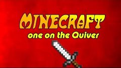 Мини-игры Minecraft|Играем в One on the Quiver