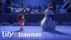 Lily &amp; the Snowman