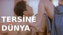 Tersine Dünya - Türk Filmi