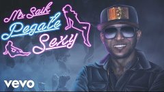 Mr. Saik - Pegate Sexy
