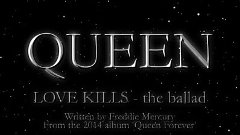 Queen - Love Kills - the ballad - (Official Montage Video)