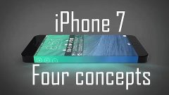 Iphone 7 - Four iConcepts - Choose the best!