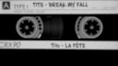 Tito Ribeiro -Break My Fall-