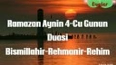 Ramazan Aynin 4-Cu Gunun Duasi