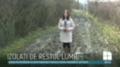 Un sat din sudul ţării, izolat de restul lumii din cauza dru...