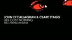 John O&#39;Callaghan &amp; Clare Stagg - Lies Cost Nothing (Will Atk...