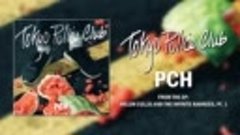 Tokyo Police Club - PCH