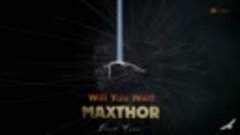 Maxthor - Will You Wait ( Будете ли вы ждать...)