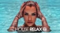 079. House Relax 2020 (New &amp; Best Deep House Music  Chill Ou...