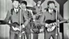 The Beatles (БИТЛЗ) - Ed Sullivan Show.1964. ALL SHOWS.ТРИ К...