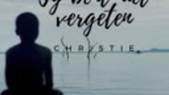 Christie - Jij Bent Niet Vergeten