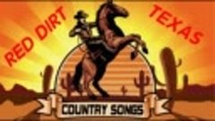 Top 100 Classic Country Songs Red Dirt Texas - Greatest Old ...