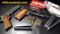 1911 Hand Cannon _The 460 Rowland Conversion