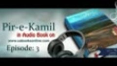 Peer&#39;e Kamil - Umera Ahmed - Episode 03