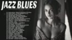 Slow Blues Music _ Best Slow Jazz Blues Music Of All Time _ ...