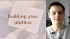 5. IMPROVING YOUR SKILLS14. Building your plotline Part 1
