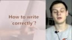 5. IMPROVING YOUR SKILLS11. How to write properly Part 1