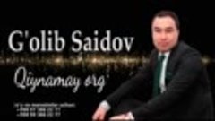 G&#39;olib Saidov - Qiynamay