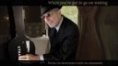 Leonard Cohen - Waiting For The Miracle - В Ожидании Чуда (L...