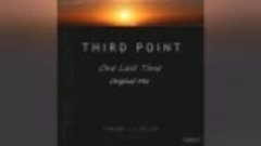 ♚WSELENAIA♚Third Point - One Last Time (Original Mix) [Time ...