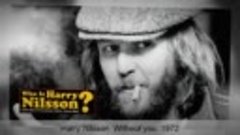 Harry Nilsson - Without You 1972 (HD)