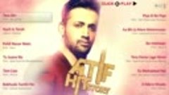 Atif Hit Story - Audio Jukebox - Best Atif Aslam Songs Non S...