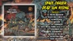 Space Chaser - Dead Sun Rising (Full Album, 2016)