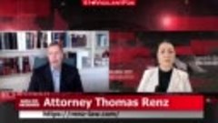 Attorney Thomas Renz: Their Plans Failed - They Didn&#39;t Get E...